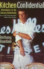 KITCHEN CONFIDENTIAL: ADVENTURES IN THE CULINARY By Anthony Bourdain **Mint**
