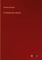 Gerolamo Rovetta | Il Tenente Dei Lancieri | Buch | Italienisch (2022)