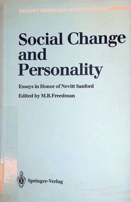 Social Change and Personality: Essays in Honor of Nevitt Sanford Recent Research