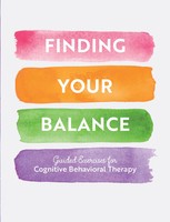 Finding Your Balance | Guided Exercises For Cognitive Behavioral Therapy | Books