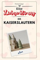 Florian KrüGer | Eine LiebeserkläRung An Kaiserslautern | Taschenbuch | Deutsch