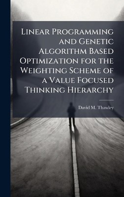 Linear Programming and Genetic Algorithm Based Optimization for the Weighting Sc