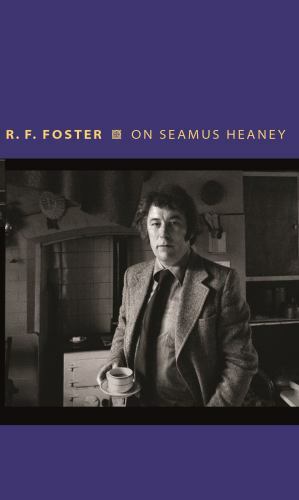 Writers on Writers Ser.: On Seamus Heaney by Roy Foster (2020, Hardcover)