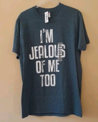 Optima NWT Women's T-Shirt Graphic Tee ''I'm Jealous Of Me Too'' Size M