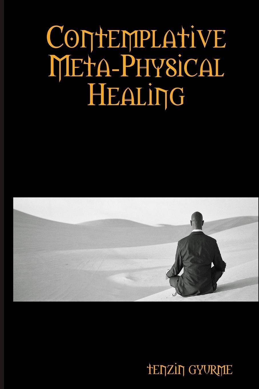Thumbnail - Contemplative Meta-physical Healing Tenzin Gyurme Taschenbuch
