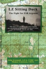 LZ Sitting Duck: The Fight for FSB Argonne 9781662813139