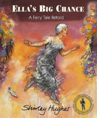 Ella's Big Chance,Shirley Hughes- 9780099433095