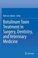 Botulinum Toxin Treatment In Surgery, Dentistry, And Veterinary Medicine Bahman