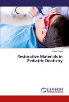 Restorative Materials In Pediatric Dentistry Pranav Gupta