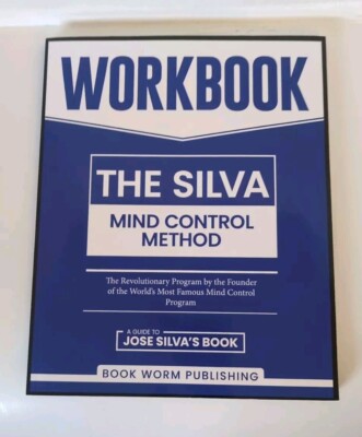 Workbook The Silva Mind Control Method The Revolutionary Program by the Founder