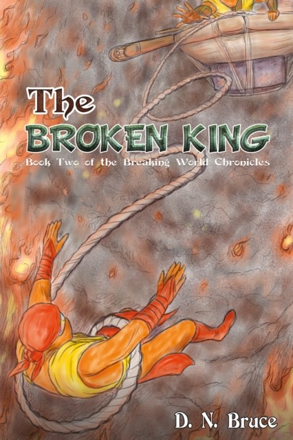 The Broken King: Book Two of the Breaking World Chronicles by D. N. Bruce NEW - Image 3