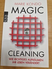 Marie Kondo - Magic Cleaning - Wie richtiges Aufräumen Ihr Leben verändet