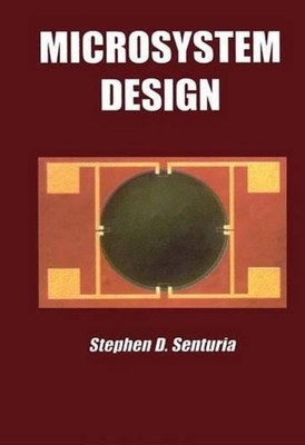 Microsystem Design by Stephen D. Senturia (English) Paperback Book