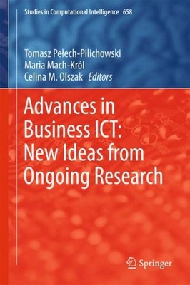 Advances in Business Ict : New Ideas from Ongoing Research, Hardcover by Pele...