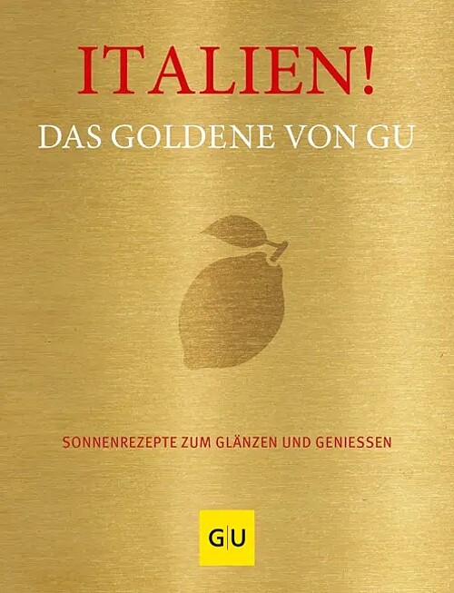 Italien, Sonnenrezepte zum Glänzen&Genießen Kochbuch/italienische Küche/Rezepte