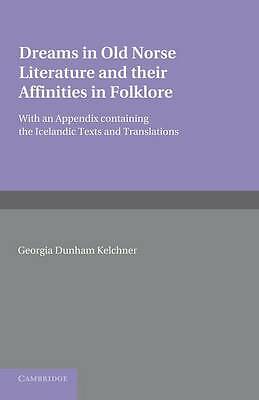 Dreams in Old Norse Literature and their Affinities in Folklore Kelchner