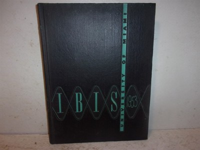 1953 University of Miami Yearbook - IBIS - Coral Gables, Florida