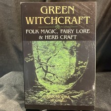 Green Witchcraft: Folk Magic, Fairy Lore & Herb Craft