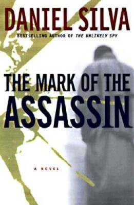 The Mark of the Assassin: A Novel - Hardcover By Silva, Daniel - GOOD