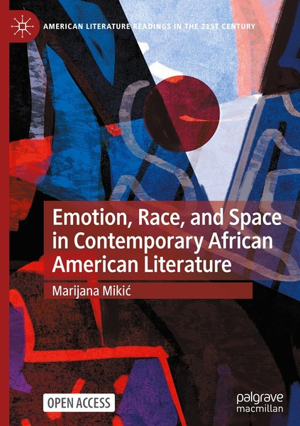 Emotion, Race, And Space In Contemporary African American Literature Marijana Mi-image