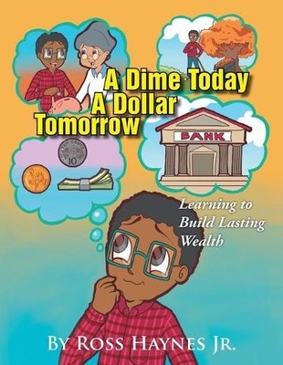 Ross Haynes A Dime Today A Dollar Tomorrow (Taschenbuch)