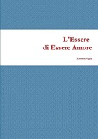 L'essere Di Essere Amore Lorenzo Foglia Taschenbuch Kartoniert / Broschiert 2011
