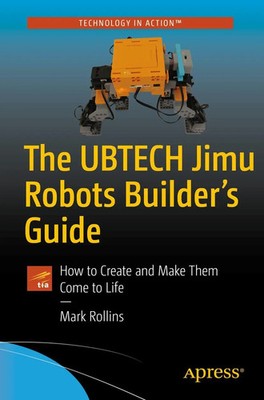 Mark Rollins | The UBTECH Jimu Robots Builder's Guide | Taschenbuch | Englisch
