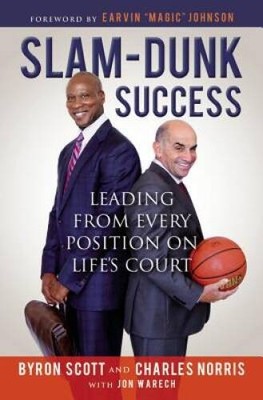 Slam-Dunk Success: Leading from Every Position on Lifes Court - GOOD