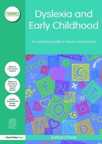 Dyslexia and Early Childhood: An essential guide to theory and practice (nasen s