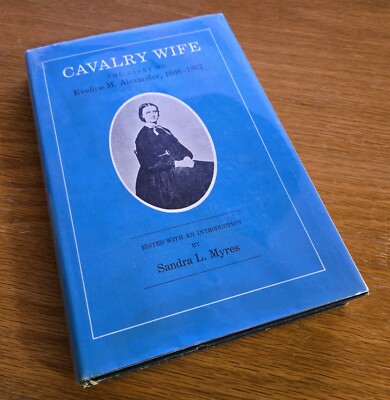 Cavalry Wife: The Diary of Eveline M. Alexander, 1866-1867 (Hardcover, 1977)
