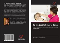 Caroline Grammer | To Nie Jest Tak Jak W Domu | Taschenbuch | Polnisch (2021)
