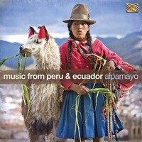 Audio Cd - Alpamayo - Music From Peru & Ecuador - Arc Music -D- Neu