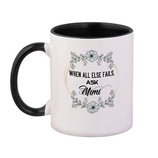 Colored Handle Coffee Mug When All Else Fails. Ask Mimi Ceramic Tea Cup, 11 O...