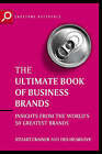 The Ultimate Book of Business Brands: Insights from the World's 50 Greatest Brands by S Crainer (Paperback, 2002)