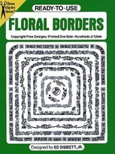 Ready-to-Use Floral Borders; Dover Clip Ar- 0486250601, paperback, Ed Sibbett Jr