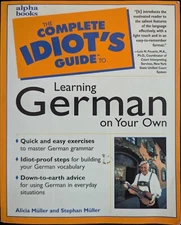 Complete Idiot's Guide to Learning German on Your Own by Stephan Müller and...