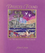 Paradise Found: The Visionary Art Of Amy Zerner (HB, 1995)