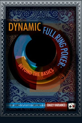 Dynamisches Full Ring Poker: Jenseits der Grundlagen - Taschenbuch NEU Sweeney, James 01/01
