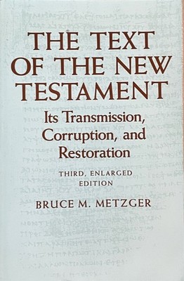 The Text of the New Testament: Transmission...  3e / Bruce Metzger 1992 pb  VG+