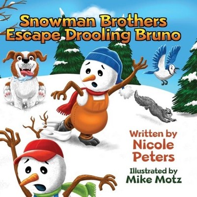 Snowman Brothers Escape Drooling Bruno Nicole Peters Hardcover Ni
