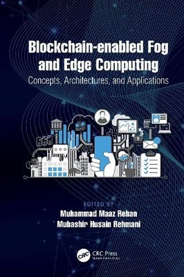 Blockchain-enabled Fog and Edge Computing: Concepts, Architec... - 9780367457358