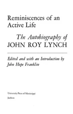 Reminiscences of an Active Life : The Autobiography of John Roy L