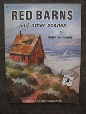 RED BARNS and other scenes -Walter T. Foster's by Arden Von Dewitz  111 U.S.A.
