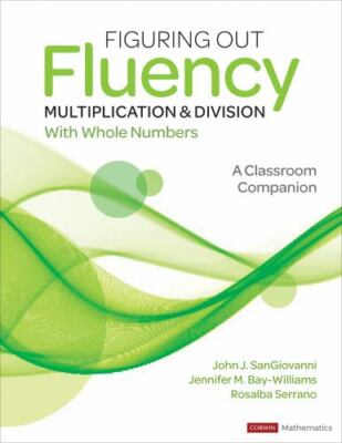 Figuring Out Fluency - Multiplication and Division With Whole Numbers: A Classr