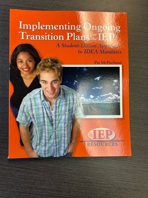 Pat McPartland Implementing Ongoing Transition Plans for the IEP Spiralbound