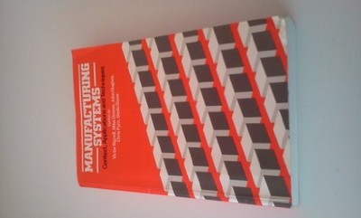 Manufacturing Systems: Context, Appli..., BIGNELL ET AL