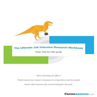The Ultimate Job Interview Research Workbook Walk into every inte