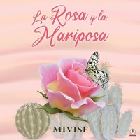 La Rosa Y La Mariposa Mivisf Taschenbuch Kartoniert / Broschiert Spanisch 2021