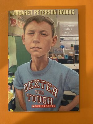 Dexter the Toughc by Mark Elliott and Margaret Peterson Haddix (2007, Trade...