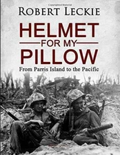 Helmet for My Pillow: From Parris Island to the Pacific - Paperback - GOOD